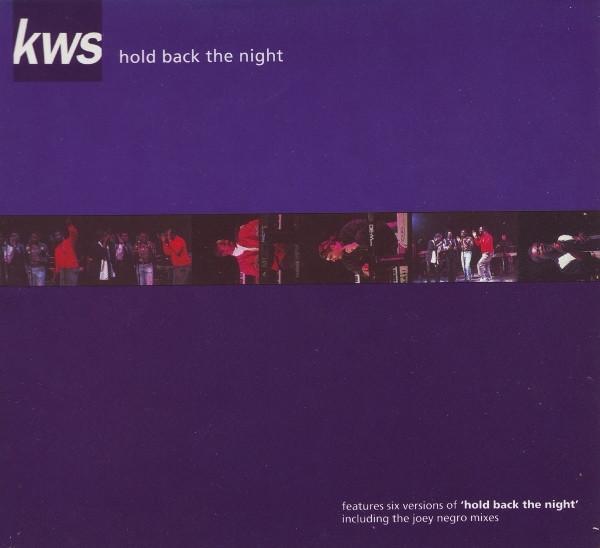 K.W.S. - Hold Back The Night