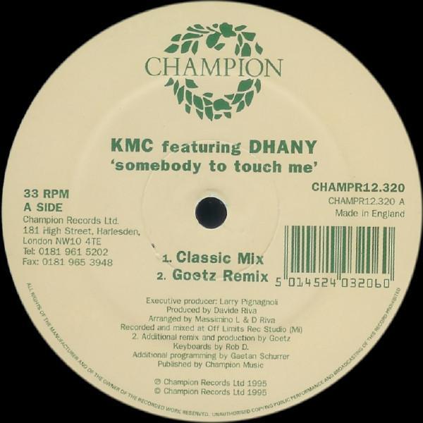 KMC , Dhany - Somebody To Touch Me