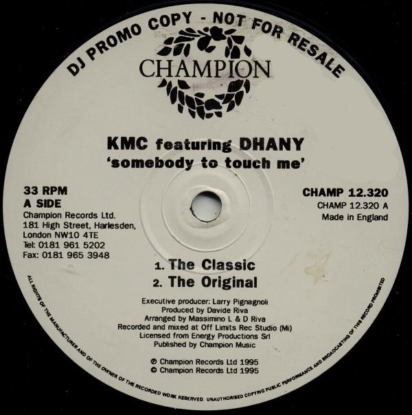 KMC , Dhany - Somebody To Touch Me