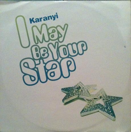 Karányi - I May Be Your Star