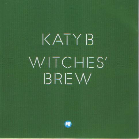 Katy B - Witches' Brew