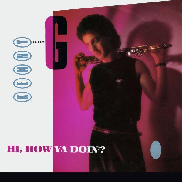 Kenny G (2) - Hi, How Ya Doin'? (Detention Mix)