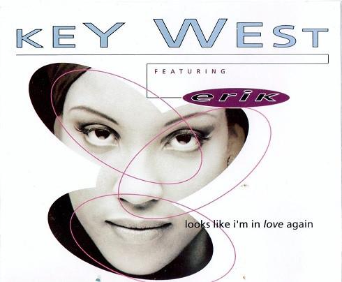 Key West, Erik  - Looks Like I'm In Love Again
