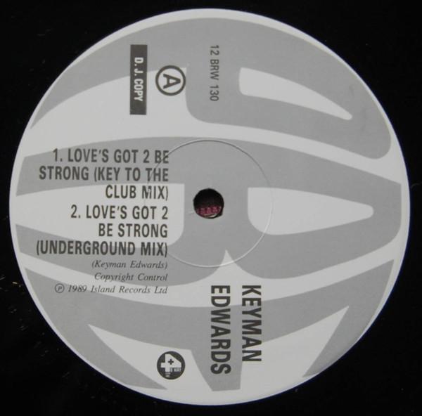 Keyman Edwards - Love's Got 2 Be Strong
