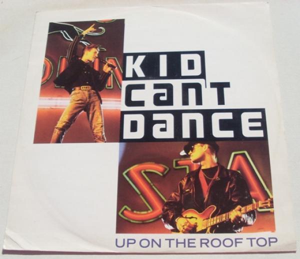 Kid Can't Dance - Up On The Rooftop