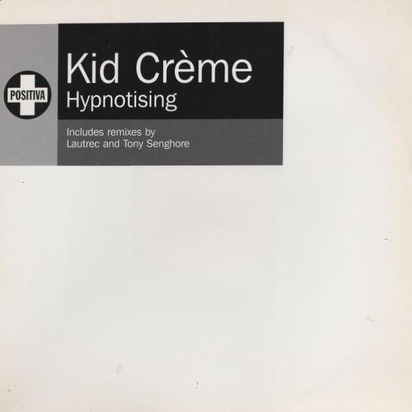 Kid Crème - Hypnotising