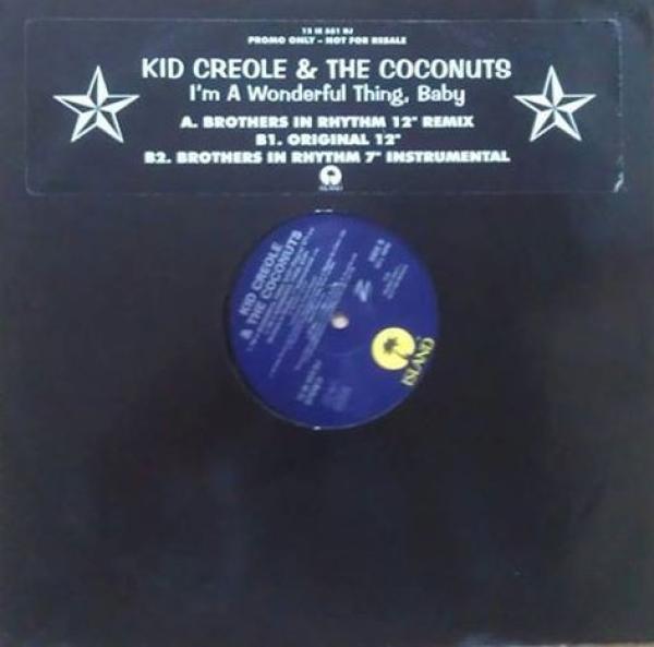 Kid Creole And The Coconuts - I'm A Wonderful Thing, Baby (Brothers In Rhythm Remix)