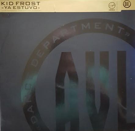 Kid Frost - Ya Estuvo