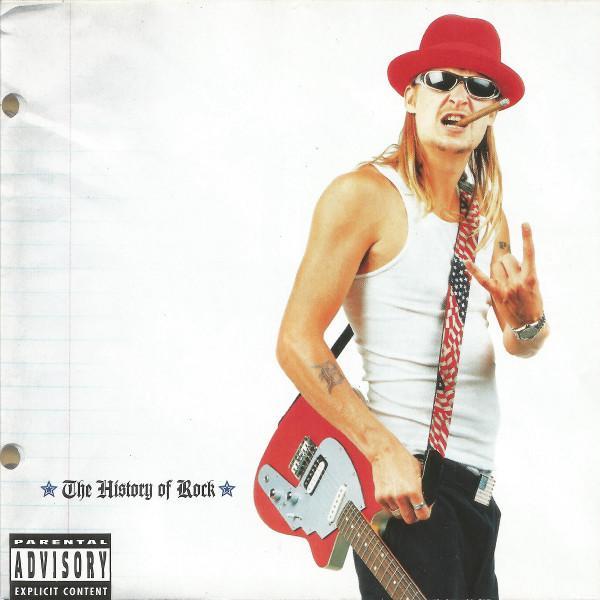 Kid Rock - The History Of Rock