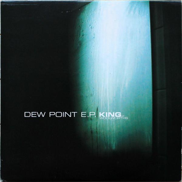 King Of Woolworths - Dew Point EP