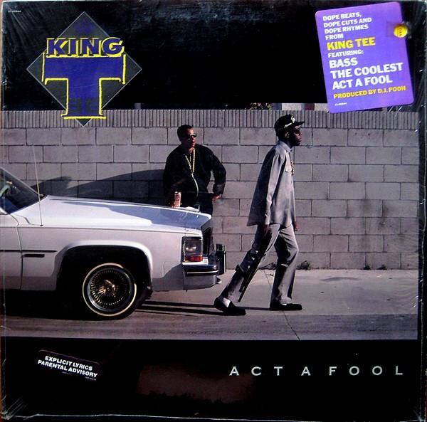 King Tee - Act A Fool