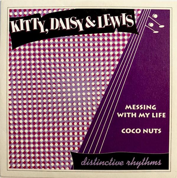 Kitty, Daisy & Lewis - Messing With My Life / Coco Nuts