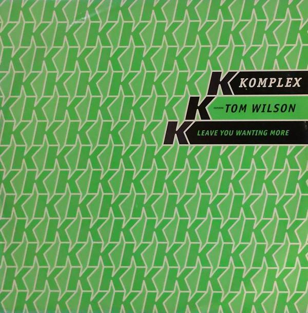 Komplex (5), Tom Wilson - Leave You Wanting More