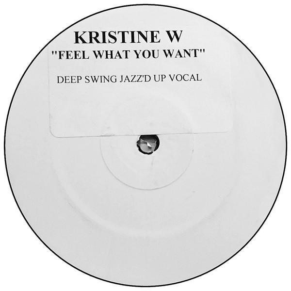 Kristine W - Feel What You Want