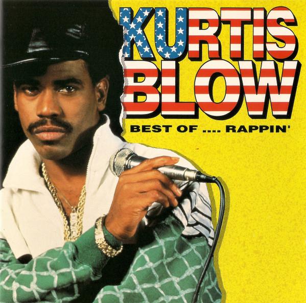 Kurtis Blow - Best Of ....Rappin'