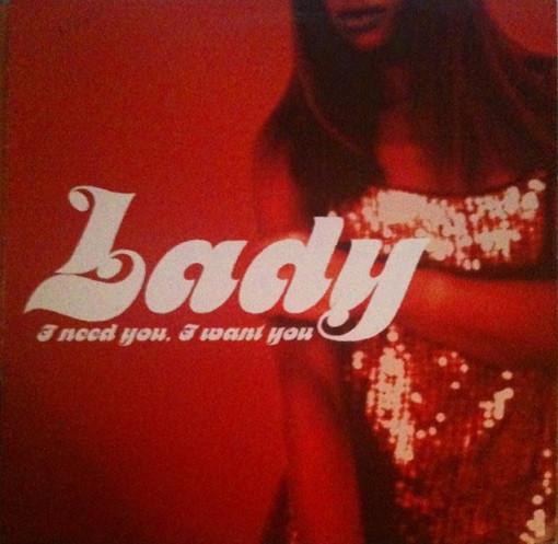 Lady - I Need You, I Want You
