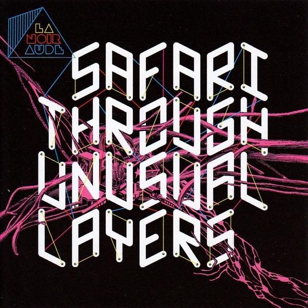 Lanoiraude - Safari Through Unusual Layers