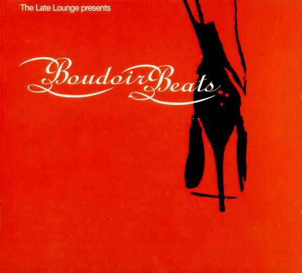  - Late Lounge Presents Boudoir Beats