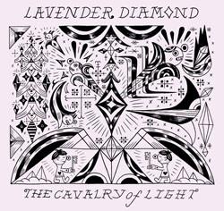 Lavender Diamond - The Cavalry Of Light