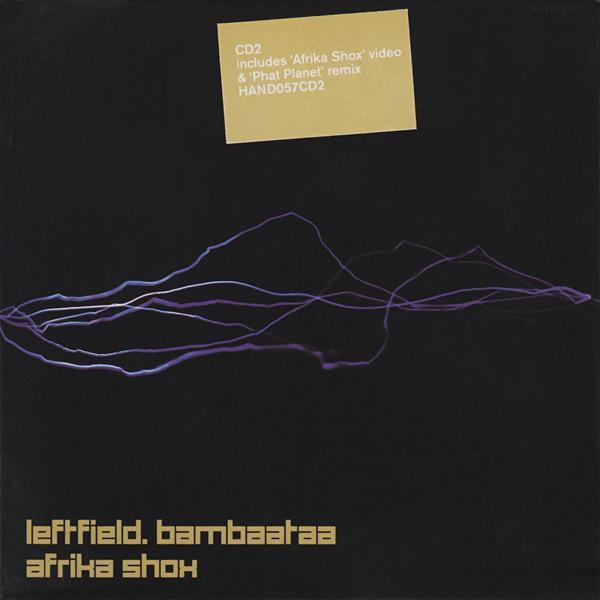 Leftfield, Afrika Bambaataa - Afrika Shox