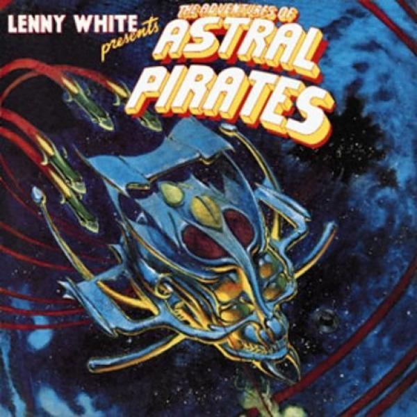 Lenny White - Presents The Adventures Of Astral Pirates