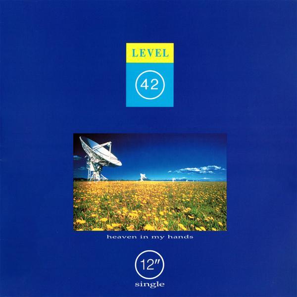Level 42 - Heaven In My Hands