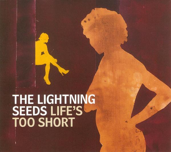 Lightning Seeds - Life's Too Short