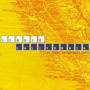  - Liquid California (Sound Of The West Coast)