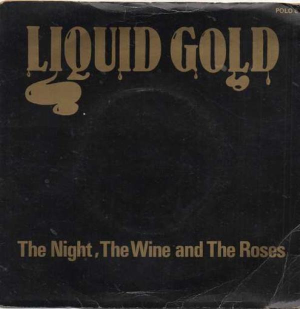 Liquid Gold - The Night, The Wine And The Roses