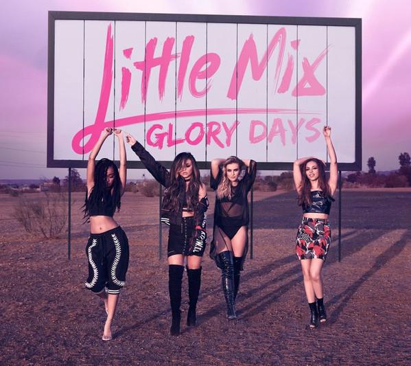 Little Mix - Glory Days