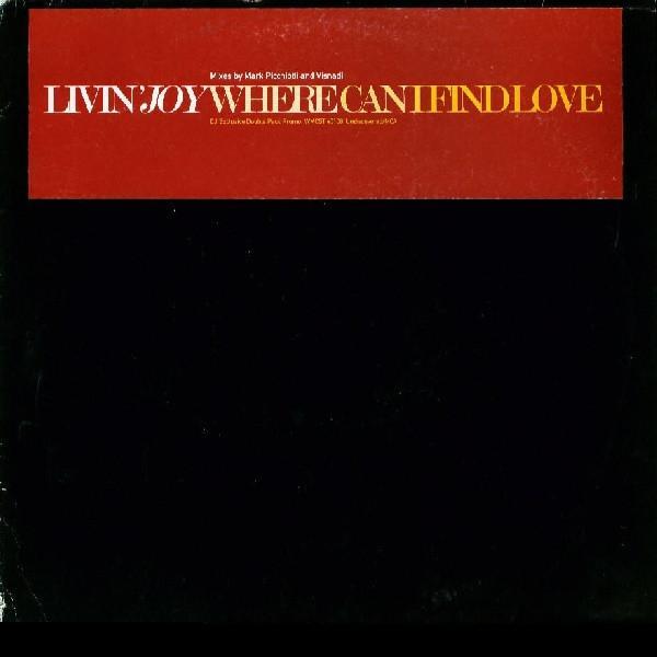 Livin' Joy - Where Can I Find Love