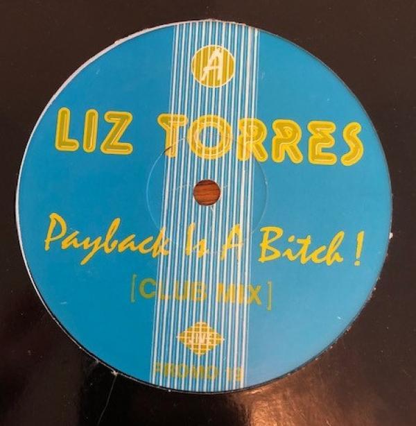 Liz Torres - Payback Is A Bitch !