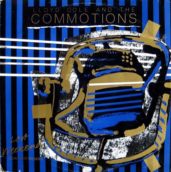 Lloyd Cole & The Commotions - Lost Weekend (Extended Version)