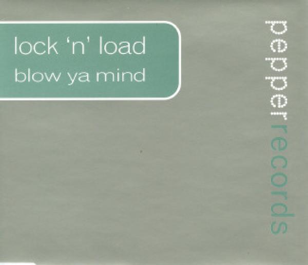 Lock 'N Load - Blow Ya Mind