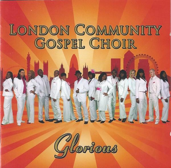 London Community Gospel Choir - Glorious