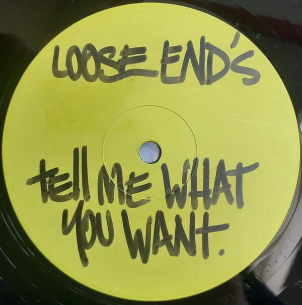 Loose Ends - Tell Me What You Want