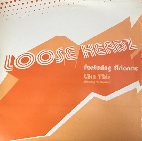 Loose Headz, Arianne Schreiber - Like This (Waiting To Express)