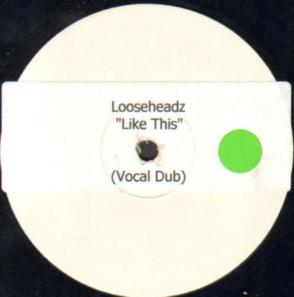 Loose Headz - Like This, Like That