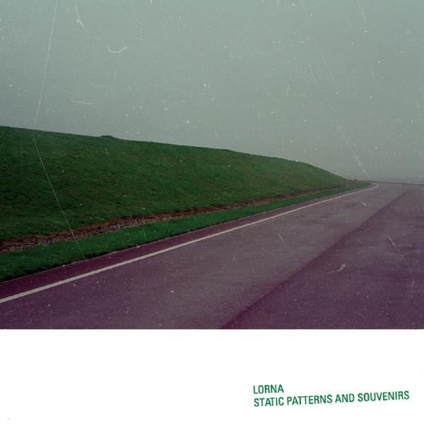Lorna  - Static Patterns And Souvenirs