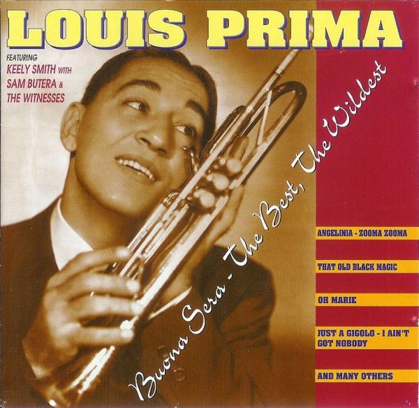 Louis Prima, Keely Smith, Sam Butera And The Witnesses - Buona Sera - The Best, The Wildest