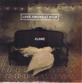 Love Amongst Ruin - Alone