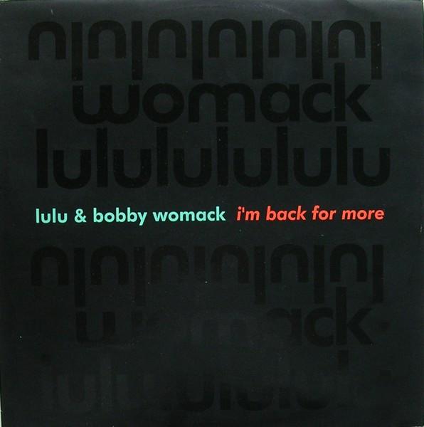Lulu, Bobby Womack - I'm Back For More