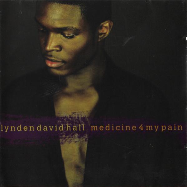 Lynden David Hall - Medicine 4 My Pain