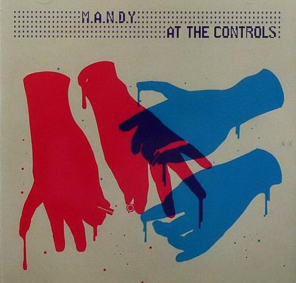M.A.N.D.Y. - At The Controls