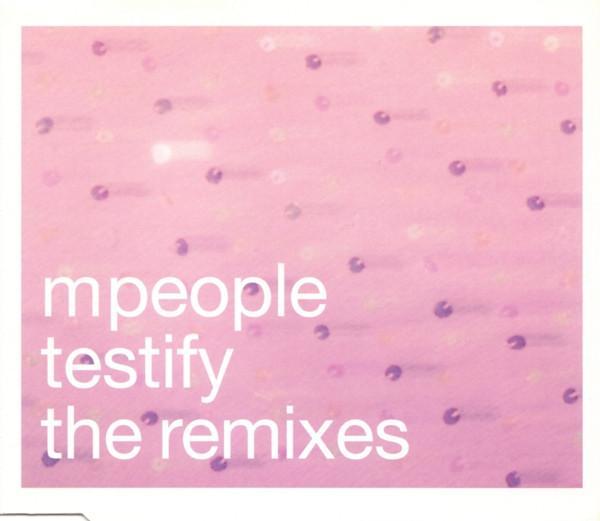 M People - Testify (The Remixes)
