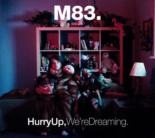 M83 - Hurry Up, We're Dreaming.