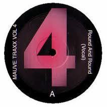 MaUVe Traxx - Mauve Traxx Vol. 4 - Round And Round