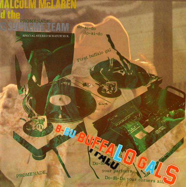 Malcolm McLaren, World's Famous Supreme Team - Buffalo Gals - Special Stereo Scratch Mix