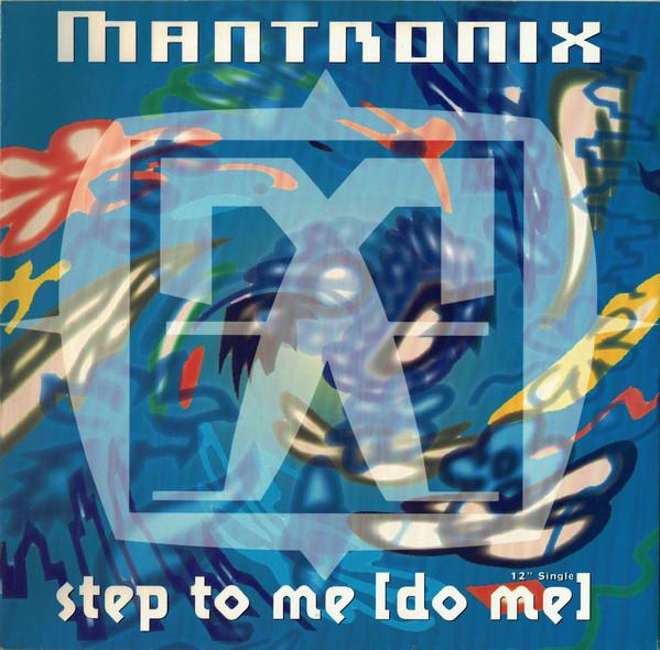 Mantronix - Step To Me (Do Me)