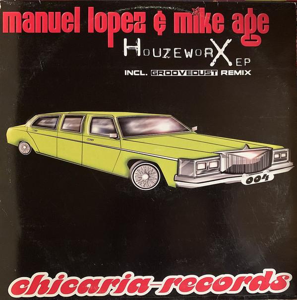 Manuel Lopez, Mike Age - Houzeworx EP